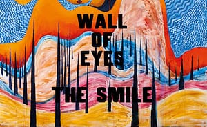 The Smile – Wall of Eyes