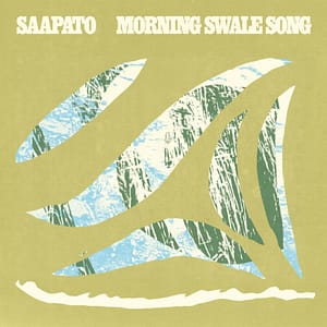 Saapato – Morning Swale Song